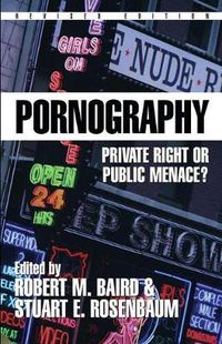 Cover image for Pornography: Private Right or Public Menace?