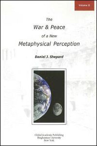 Cover image for The War and Peace of a New Metaphysical Perception, Volume II