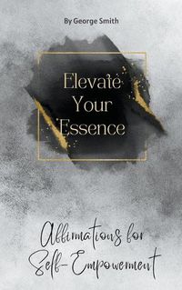 Cover image for Elevate Your Essence