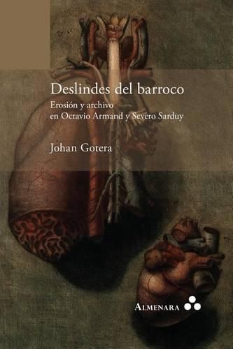 Deslindes del barroco. Erosion y archivo en Octavio Armand y Severo Sarduy