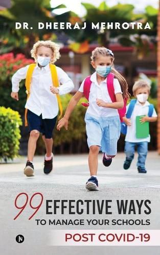 Cover image for 99 Effective Ways to Manage Your Schools Post Covid-19