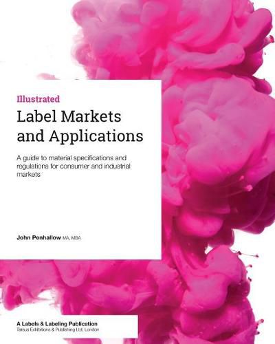 Cover image for Label Markets and Applications: A guide to material specifications and regulations for consumer and industrial markets