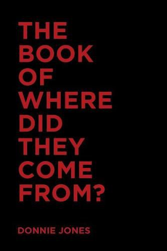 Cover image for The Book of Where Did They Come From?