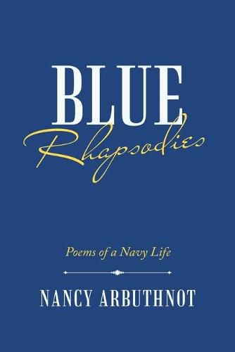 Cover image for Blue Rhapsodies: Poems of a Navy Life