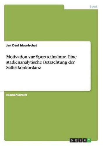 Cover image for Motivation zur Sportteilnahme. Eine stadienanalytische Betrachtung der Selbstkonkordanz