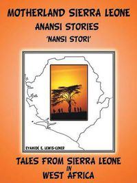 Cover image for Motherland and Sierra Leone Anansi Stories