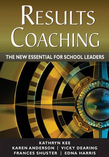 Cover image for Results Coaching: The New Essential for School Leaders