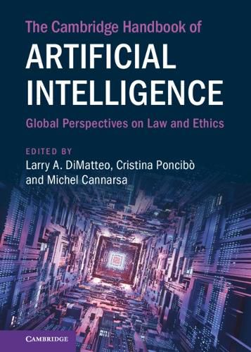 Cover image for The Cambridge Handbook of Artificial Intelligence: Global Perspectives on Law and Ethics