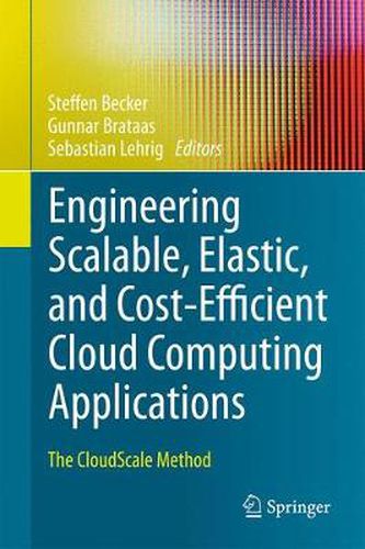 Cover image for Engineering Scalable, Elastic, and Cost-Efficient Cloud Computing Applications: The CloudScale Method