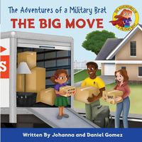 Cover image for The Adventures of a Military Brat: The Big Move