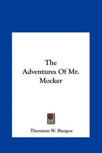 Cover image for The Adventures of Mr. Mocker