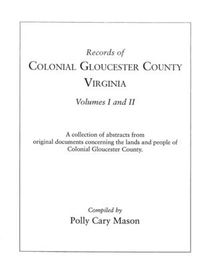 Cover image for Records of Colonial Gloucester County, Virginia