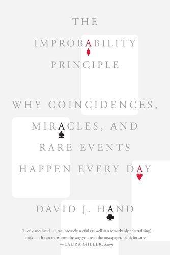 Cover image for The Improbability Principle: Why Coincidences, Miracles, and Rare Events Happen Every Day