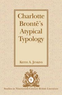 Cover image for Charlotte Bronte's Atypical Typology