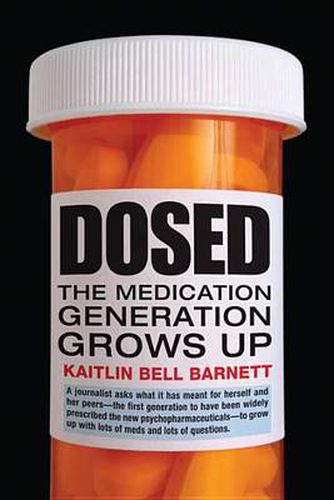 Cover image for Dosed: The Medication Generation Grows Up