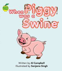 Cover image for When Piggy Was a Swine