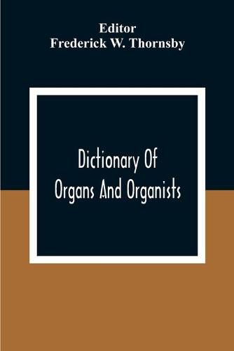 Cover image for Dictionary Of Organs And Organists