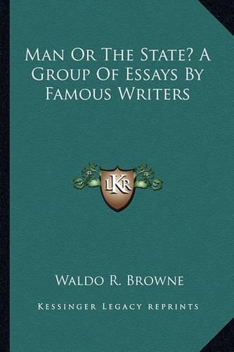 Cover image for Man or the State? a Group of Essays by Famous Writers