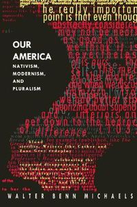 Cover image for Our America: Nativism, Modernism, and Pluralism