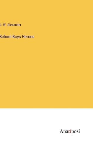 School-Boys Heroes