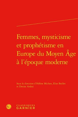 Cover image for Femmes, Mysticisme Et Prophetisme En Europe Du Moyen Age a l'Epoque Moderne