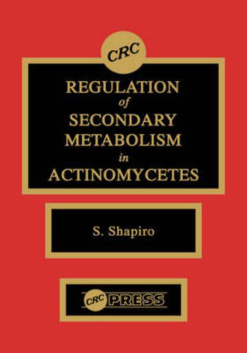 Cover image for Regulation of Secondary Metabolism in Actinomycetes