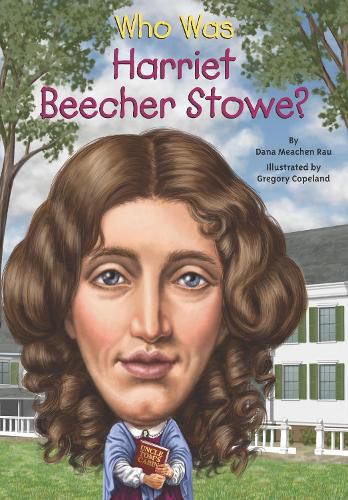 Cover image for Who Was Harriet Beecher Stowe?