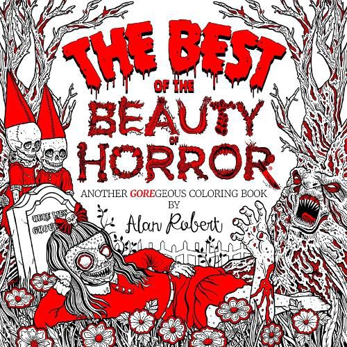 Cover image for The Best of The Beauty of Horror: Another GOREgeous Coloring Book