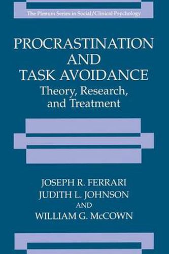 Procrastination and Task Avoidance: Theory, Research, and Treatment