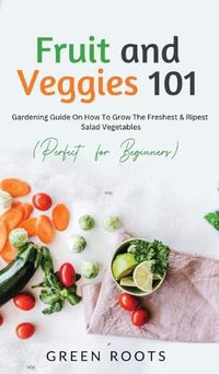 Cover image for Fruit and Veggies 101