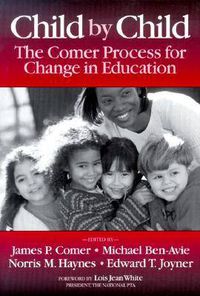 Cover image for Child by Child: The Comer Process for Change in Education