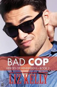 Cover image for Bad Cop: Heroes of Henderson Book 2