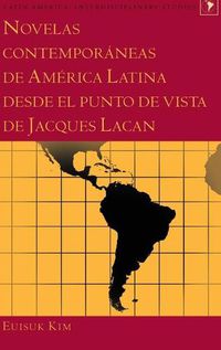 Cover image for Novelas Contemporaneas de America Latina Desde El Punto de Vista de Jacques Lacan