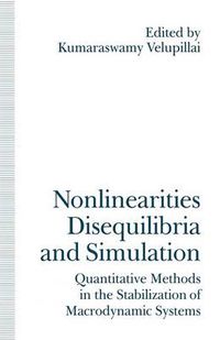 Cover image for Nonlinearities, Disequilibria and Simulation: Proceedings of the Arne Ryde Symposium on Quantitative Methods in the Stabilization of Macrodynamic Systems