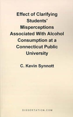 Cover image for Effect of Clarifying Students' Misperceptions Associated with Alcohol Consumption at a Connecticut Public University