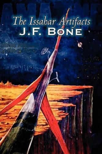 The Issahar Artifacts by Jesse F. Bone, Science Fiction, Adventure, Fantasy