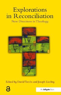 Cover image for Explorations in Reconciliation: New Directions in Theology