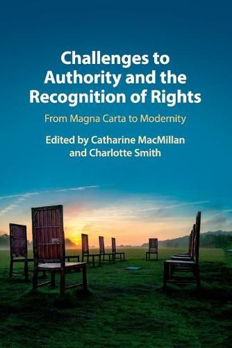 Cover image for Challenges to Authority and the Recognition of Rights: From Magna Carta to Modernity