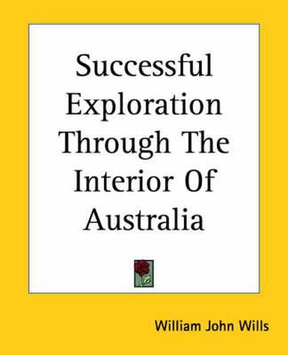 Cover image for Successful Exploration Through The Interior Of Australia