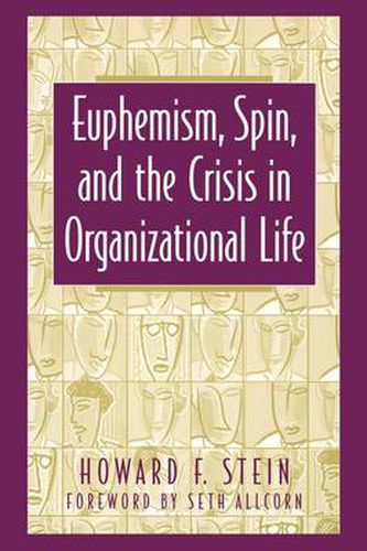 Cover image for Euphemism, Spin, and the Crisis in Organizational Life