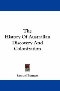 Cover image for The History of Australian Discovery and Colonization