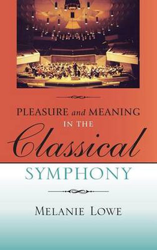 Cover image for Pleasure and Meaning in the Classical Symphony