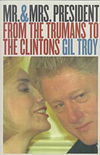 Mr.and Mrs.President: From the Trumans to the Clintons