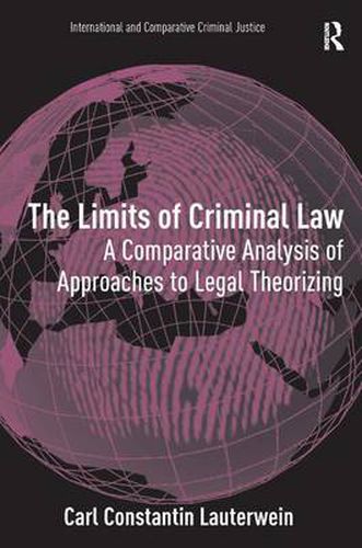 Cover image for The Limits of Criminal Law: A Comparative Analysis of Approaches to Legal Theorizing