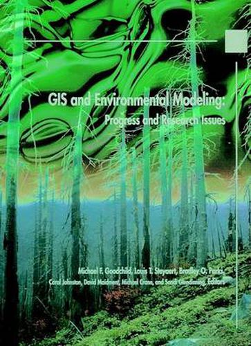 Cover image for GIS and Environmental Modeling: Progress and Research Issues