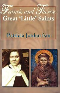 Cover image for Francis and Therese: Great 'Little' Saints