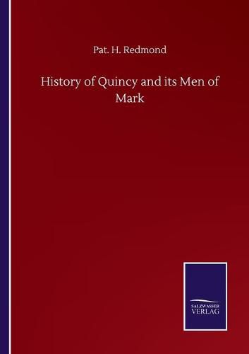 Cover image for History of Quincy and its Men of Mark