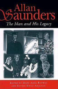 Cover image for Allan Saunders: The Man and His Legacy