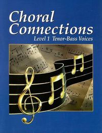 Cover image for Choral Connections Level 1: Tenor-Bass Voices