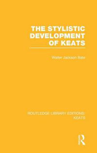 Cover image for The Stylistic Development of Keats